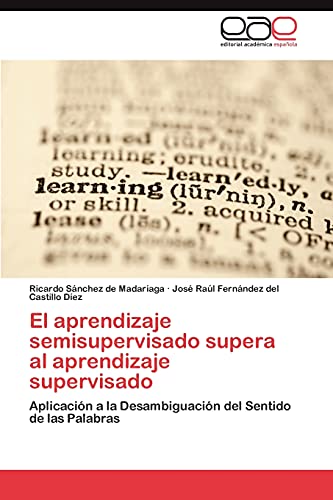 El aprendizaje semisupervisado supera al aprendizaje supervisado: Aplicación a la Desambiguación del Sentido de las Palabras