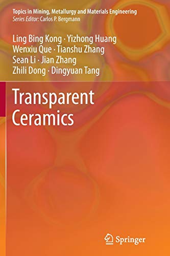 Transparent Ceramics (Topics in Mining, Metallurgy and Materials Engineering)