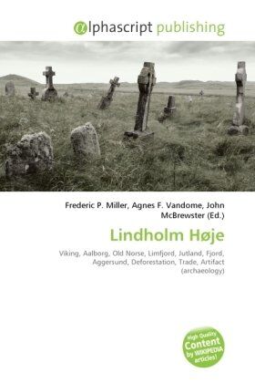 Lindholm Høje: Viking, Aalborg, Old Norse, Limfjord, Jutland, Fjord, Aggersund, Deforestation, Trade, Artifact (archaeology)