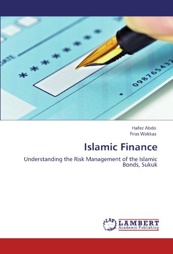 Islamic Finance: Understanding the Risk Management of the Islamic Bonds, Sukuk