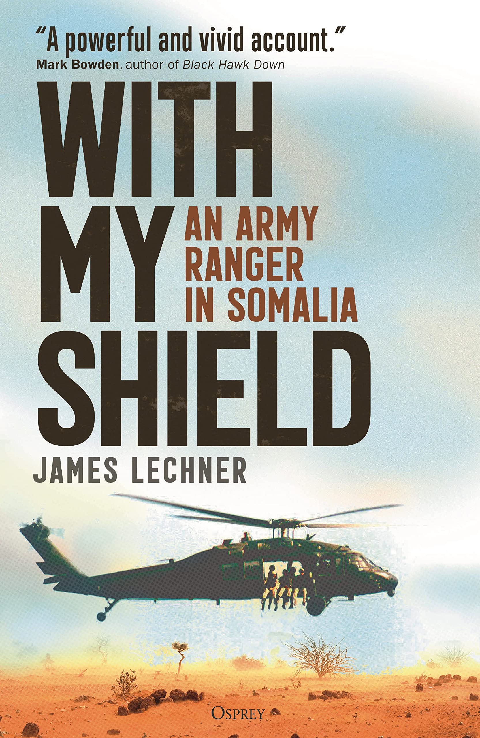 James Lechner With My Shield, An Army Ranger In Somalia