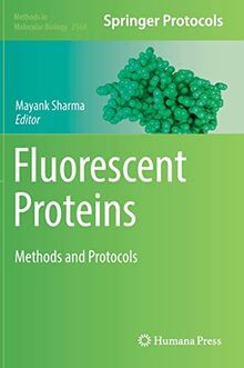 Fluorescent Proteins: Methods and Protocols (Methods in Molecular Biology, 2564)