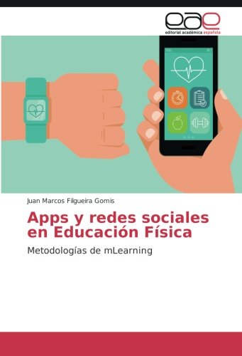 Apps y redes sociales en Educación Física: Metodologías de mLearning