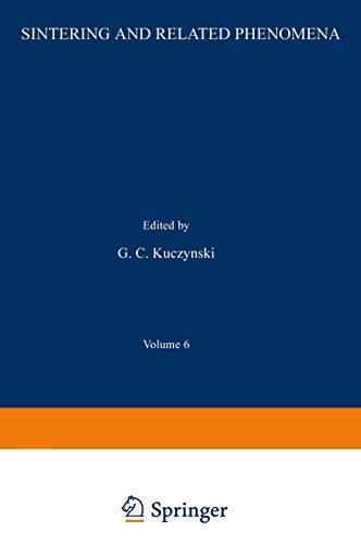 Sintering and Related Phenomena: Proceedings of the Third International Conference on Sintering and Related Phenomena, held at the University of Notre ... 1972 (Materials Science Research, 6, Band 6)