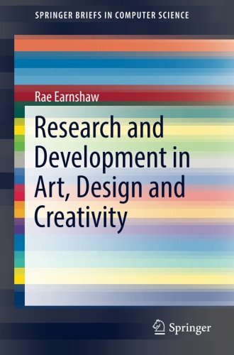 Research and Development in Art, Design and Creativity (SpringerBriefs in Computer Science)
