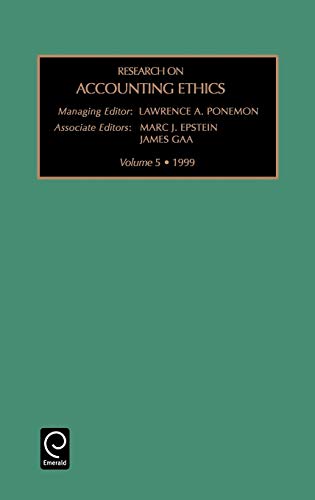 Research on Accounting Ethics, Volume 5 (Research on Professional Responsibility and Ethics in Accoun): Vol 5