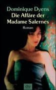 Die Affäre der Madame Salernes: Roman