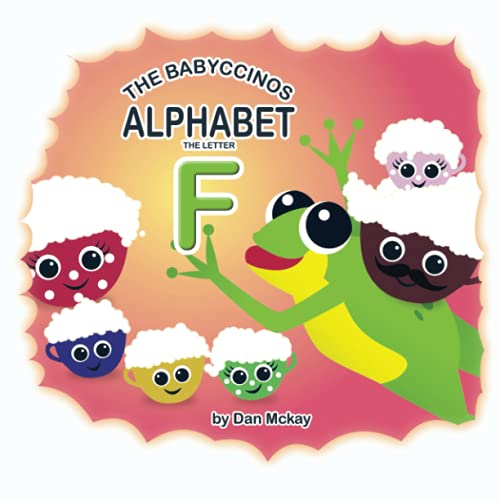 The Babyccinos Alphabet the letter F