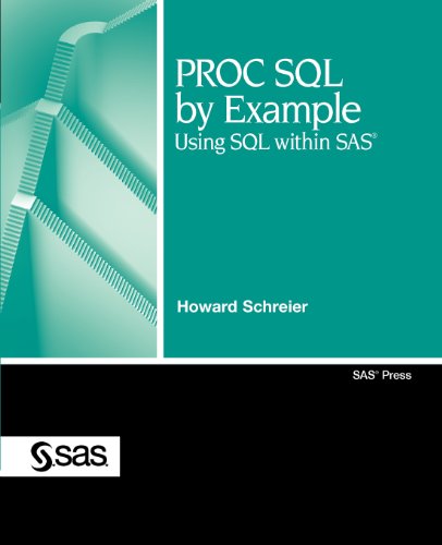 Howard Schreier Proc Sql By Example, Using Sql Within Sas