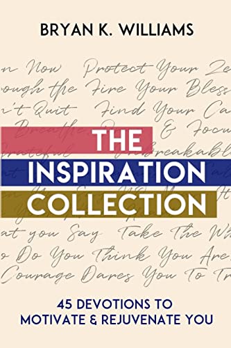 The Inspiration Collection: 45 Devotions to Motivate & Rejuvenate You