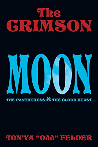 The CRIMSON MOON: THE PANTHERESS & THE BLOOD BEAST