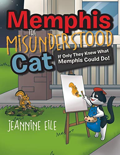 Memphis The Misunderstood Cat: If Only They Knew What Memphis Could Do!