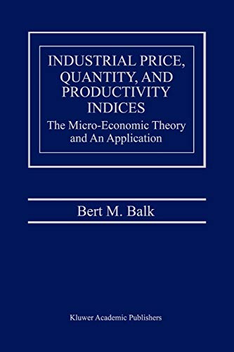 Industrial Price, Quantity, and Productivity Indices: The Micro-Economic Theory and an Application