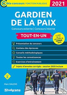 Gardien de la paix : concours externe, concours interne, cat. B : tout-en-un 2021