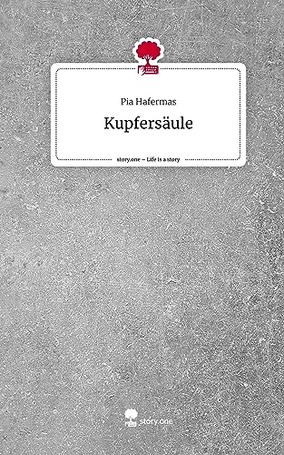 Kupfersäule. Life is a Story - story.one