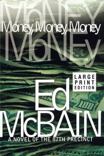 Money, Money, Money: A Novel of the 87th Precinct (87th Precinct Mysteries (Paperback))