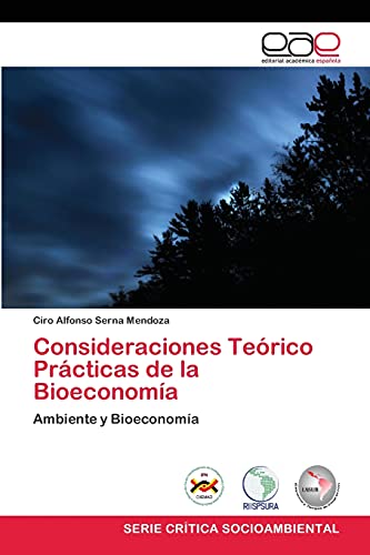 Consideraciones Teórico Prácticas de la Bioeconomía: Ambiente y Bioeconomía