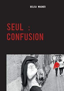 Seul : Confusion