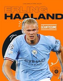 Erling Haaland : géantissime