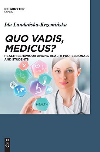 Quo Vadis, Medicus?: Health Behaviour Among Health Professionals and Students