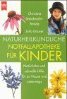 Naturheilkundliche Notfall-Apotheke für Kinder