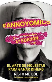 #Annoyomics : el arte de molestar para ganar dinero (Sin colección)