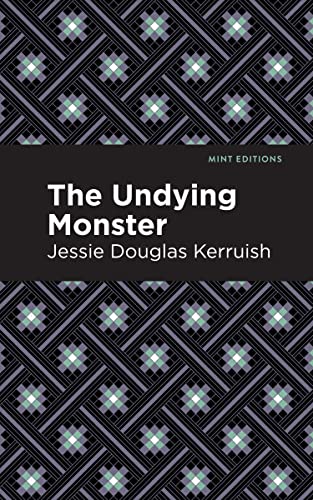 The Undying Monster (Mint Editions―Horrific, Paranormal, Supernatural and Gothic Tales)