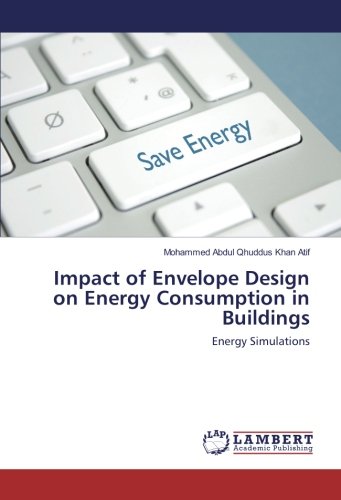 Impact of Envelope Design on Energy Consumption in Buildings: Energy Simulations