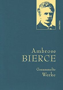 Bierce,A.,Gesammelte Werke (Anaconda Gesammelte Werke, Band 37)