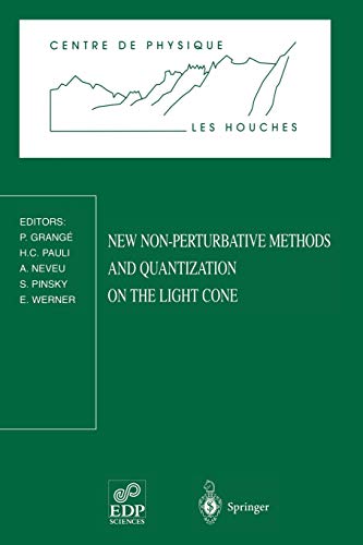 New Non-Perturbative Methods and Quantization on the Light Cone: Les Houches School, February 24 - March 7, 1997 (Centre de Physique des Houches, 8, Band 8)