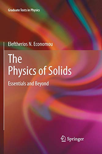 The Physics of Solids: Essentials and Beyond (Graduate Texts in Physics)