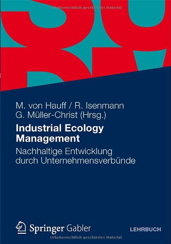 Industrial Ecology Management: Nachhaltige Entwicklung Durch Unternehmensverbünde