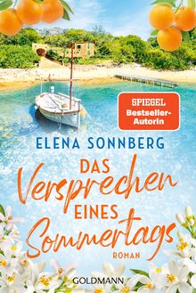 Das Versprechen eines Sommertags: Roman - Ein Sommer auf Mallorca und ein Wiedersehen, das alles verändert …