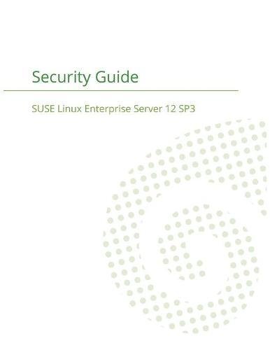 Suse Llc Suse Linux Enterprise Server 12 - Security Guide