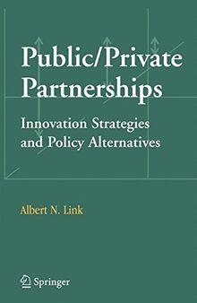 Public/Private Partnerships: Innovation Strategies and Policy Alternatives