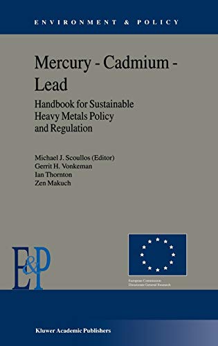 Mercury ― Cadmium ― Lead Handbook for Sustainable Heavy Metals Policy and Regulation (Environment & Policy, 31, Band 31)