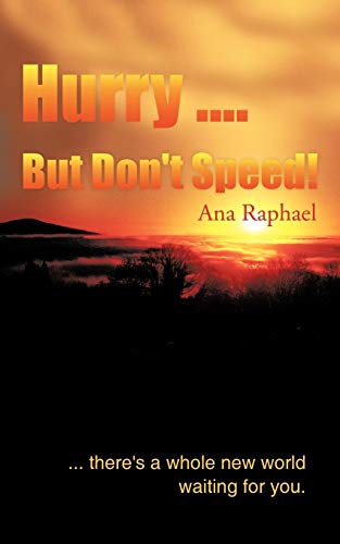 Hurry . . . But Don't Speed! . . . There's a Whole New World Waiting for You.