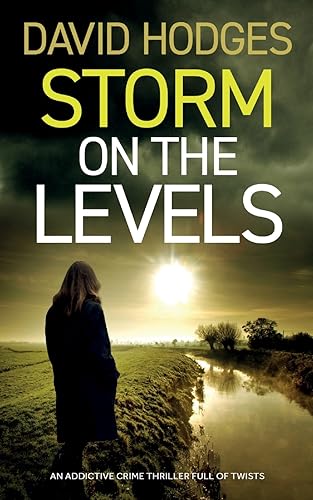 STORM ON THE LEVELS an addictive crime thriller full of twists (Detective Kate Hamblin Mystery, Band 12)