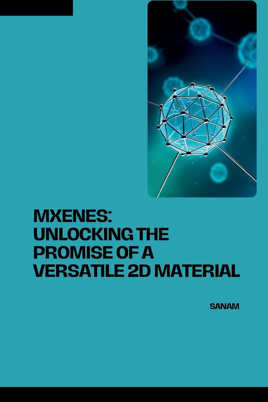 MXenes: Unlocking the Promise of a Versatile 2D Material: DE