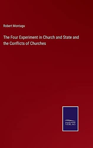 The Four Experiment in Church and State and the Conflicts of Churches