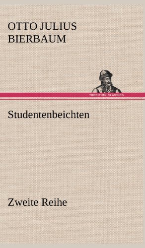 Studentenbeichten. Zweite Reihe: Zweite Reihe