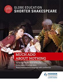 Globe Education Shorter Shakespeare: Much Ado About Nothing