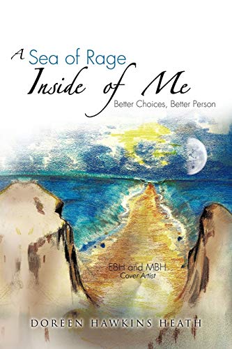 A Sea of Rage Inside of Me: Better Choices, Better Person