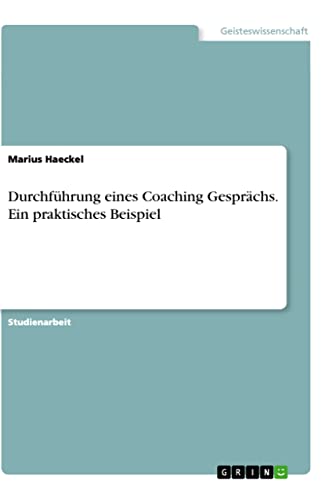 Durchführung eines Coaching Gesprächs. Ein praktisches Beispiel