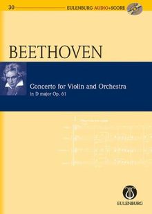 Konzert D-Dur: für Violine und Orchester. op. 61. Violine und Orchester. Studienpartitur + CD.: Op. 61 for Violin and Orchestra (Eulenburg Audio+Score)