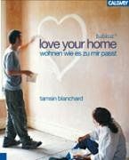 love your home. Wohnen, wie es zu mir passt