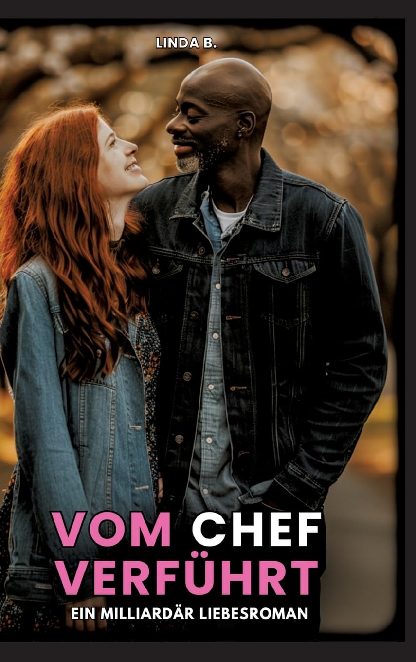 Vom Chef verführt: Ein Milliardär Liebesroman
