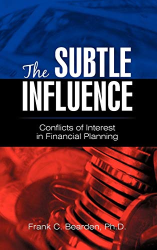 The Subtle Influence: Conflicts of Interest in Financial Planning
