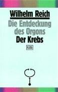 Die Entdeckung des Orgons, Band 2: Der Krebs