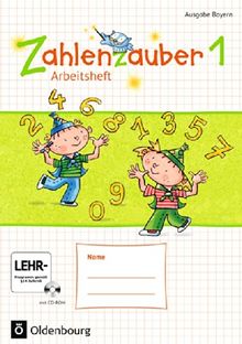 Zahlenzauber - Ausgabe Bayern (Neuausgabe): 1. Jahrgangsstufe - Arbeitsheft mit CD-ROM